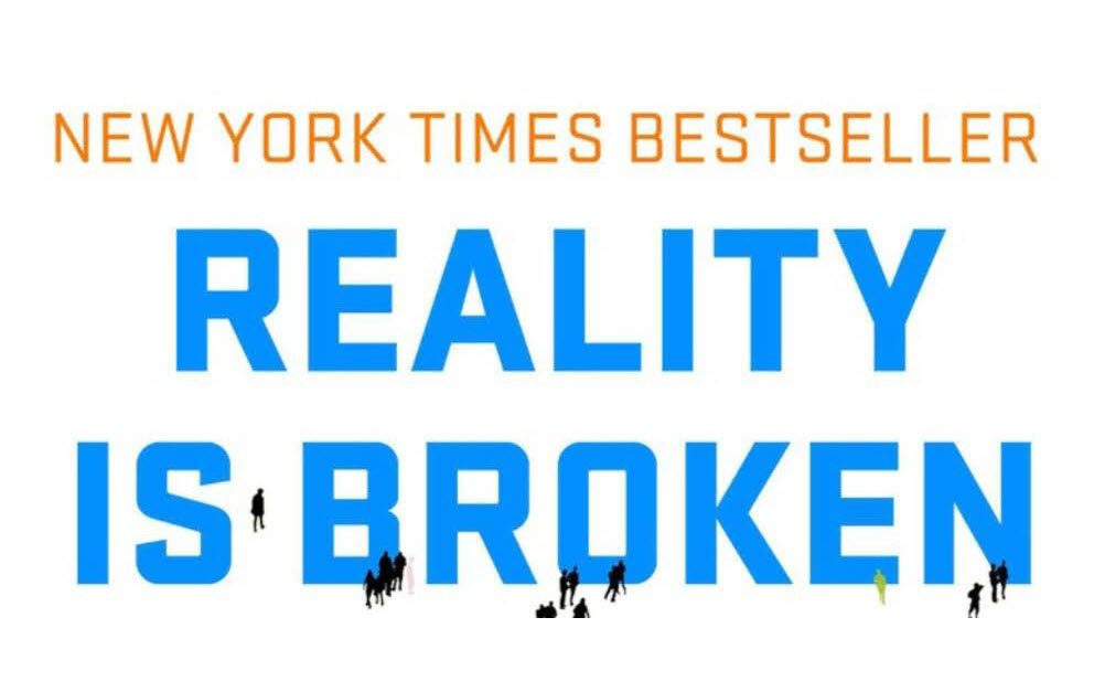 Reality is Broken: Why Games Make Us Better and How They Can Change the World